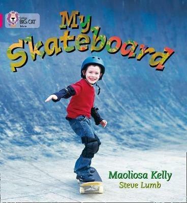 My Skateboard: Band 01a/Pink a - Maoliosa Kelly - cover