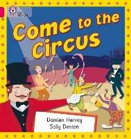 Come to the Circus: Band 01b/Pink B - Damian Harvey - cover