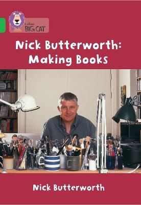 Making Books with Nick Butterworth: Band 05/Green - Nick Butterworth - cover