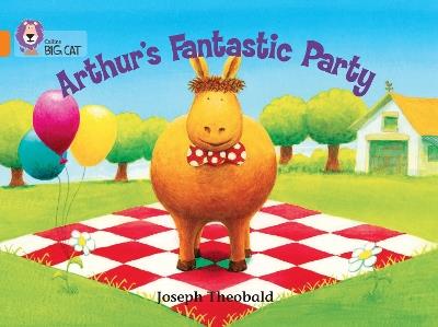 Arthur’s Fantastic Party: Band 06/Orange - Joseph Collins Big Cat - cover