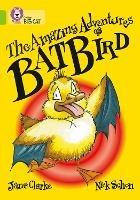 The Amazing Adventures of Batbird: Band 11/Lime - Jane Clarke - cover