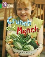 Crunch and Munch: Band 05/Green - Nora Sands - cover