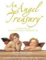 An Angel Treasury: A Celestial Collection of Inspirations, Encounters and Heavenly Lore - Jacky Newcomb - cover