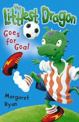 Littlest Dragon Goes for Goal - Margaret Ryan - cover