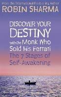 Discover Your Destiny with The Monk Who Sold His Ferrari: The 7 Stages of Self-Awakening - Robin Sharma - cover