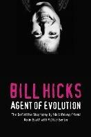 Bill Hicks: Agent of Evolution - Kevin Booth,Michael Bertin - cover