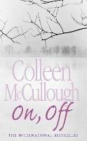 On, Off - Colleen McCullough - cover