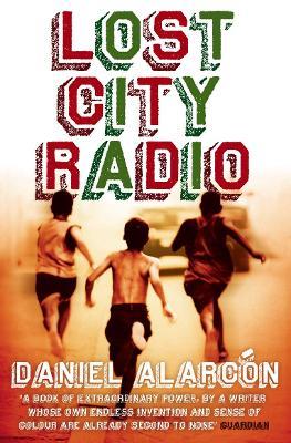 Lost City Radio - Daniel Alarcon - cover