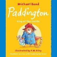 Paddington - King of the Castle - Michael Bond - cover