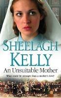 An Unsuitable Mother - Sheelagh Kelly - cover