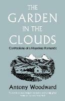 The Garden in the Clouds: Confessions of a Hopeless Romantic