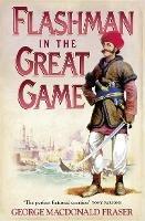 Flashman in the Great Game - George MacDonald Fraser - cover