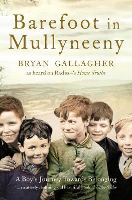 Barefoot in Mullyneeny: A Boy’s Journey Towards Belonging - Bryan Gallagher - cover