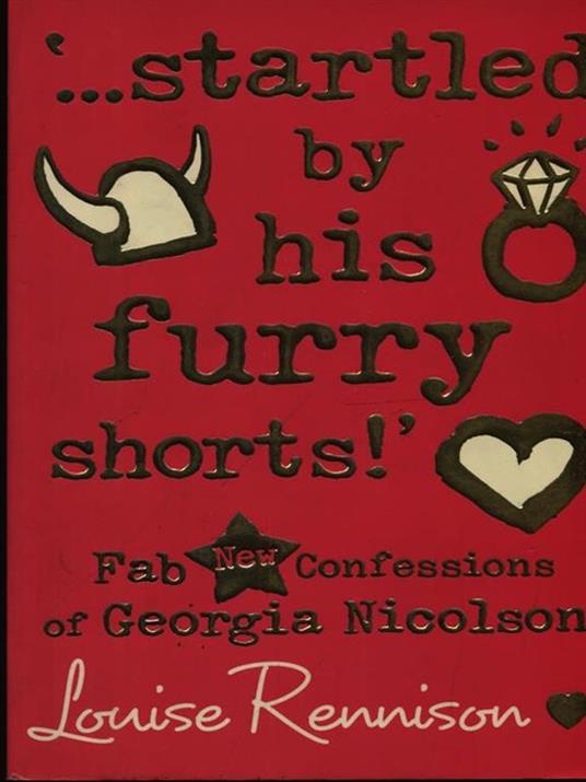 '...startled by his furry shorts!' - Louise Rennison - 2