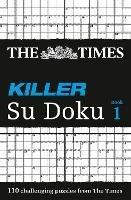 The Times Killer Su Doku Book 1: 110 Challenging Puzzles from the Times