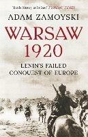 Warsaw 1920: Lenin'S Failed Conquest of Europe - Adam Zamoyski - cover