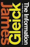 The Information: A History, a Theory, a Flood - James Gleick - cover