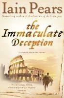 The Immaculate Deception - Iain Pears - cover