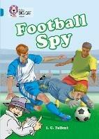 Football Spy: Band 13/Topaz - Martin Waddell - cover