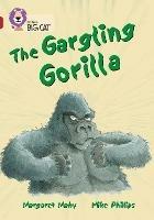 The Gargling Gorilla: Band 14/Ruby - Margaret Mahy - cover