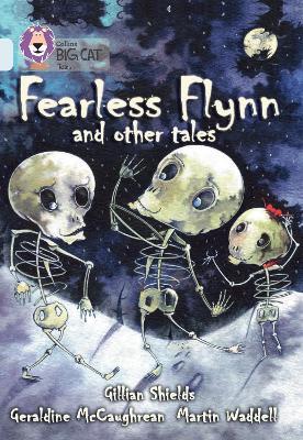 Fearless Flynn and Other Tales: Band 17/Diamond - Geraldine McCaughrean,Gillian Shields,Martin Waddell - cover
