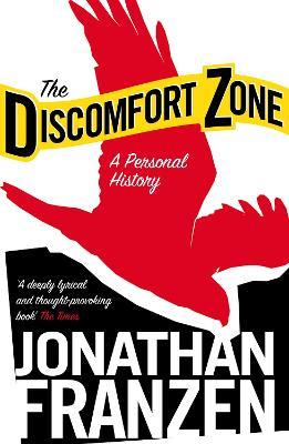 The Discomfort Zone: A Personal History - Jonathan Franzen - cover