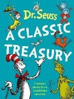 Dr. Seuss: A Classic Treasury - Dr. Seuss - cover