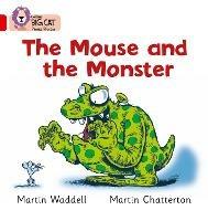 The Mouse and the Monster: Band 02b/Red B - cover