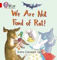 We Are Not Fond of Rat: Band 02b/Red B - Emma Chichester Clark - cover