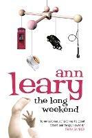 The Long Weekend: A Surprised American Mother in England - Ann Leary - cover