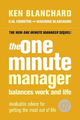 The One Minute Manager Balances Work and Life - Ken Blanchard,D. W. Edington,Marjorie Blanchard - cover