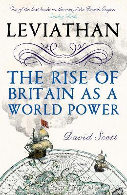 Leviathan: The Rise of Britain as a World Power - David Scott - cover