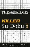 The Times Killer Su Doku 3: 150 Challenging Puzzles from the Times - The Times Mind Games - cover