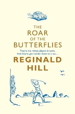 The Roar of the Butterflies - Reginald Hill - cover