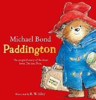 Paddington: The Original Story of the Bear from Peru - Michael Bond - cover