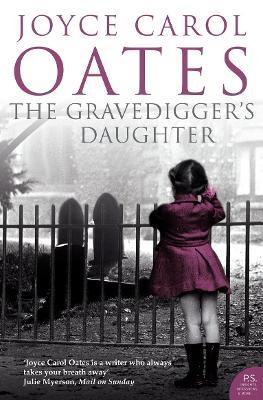 The Gravedigger’s Daughter - Joyce Carol Oates - cover