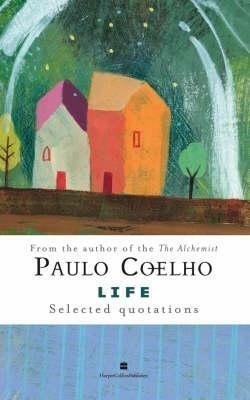 Life: Selected Quotations - Paulo Coelho - cover
