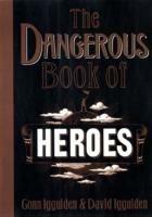 The Dangerous Book of Heroes - Conn Iggulden,David Iggulden - cover