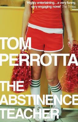 The Abstinence Teacher - Tom Perrotta - cover