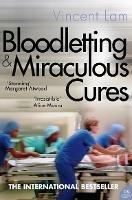 Bloodletting and Miraculous Cures - Vincent Lam - cover