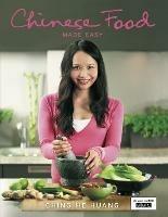 Chinese Food Made Easy: 100 Simple, Healthy Recipes from Easy-to-Find Ingredients - Ching-He Huang - cover