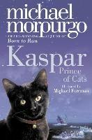Kaspar: Prince of Cats - Michael Morpurgo - cover