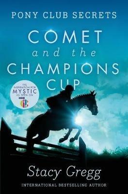 Comet and the Champion’s Cup - Stacy Gregg - cover