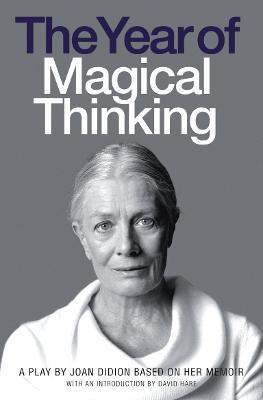 The Year of Magical Thinking: A Play by Joan Didion Based on Her Memoir - Joan Didion - cover