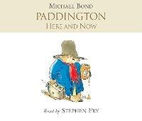 Paddington Here and Now - Michael Bond - cover