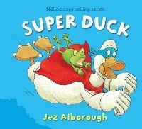 Super Duck - Jez Alborough - cover
