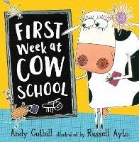 First Week at Cow School - Andy Cutbill - cover
