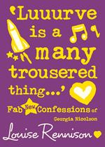 ‘Luuurve is a many trousered thing…’ (Confessions of Georgia Nicolson, Book 8)