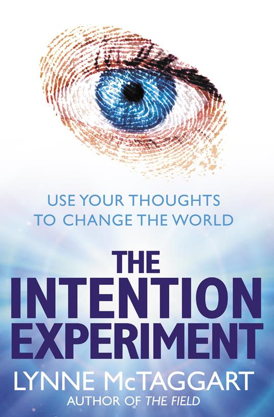 The Intention Experiment