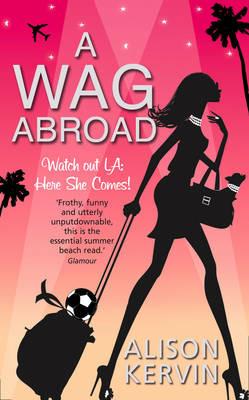 A WAG Abroad - Alison Kervin - cover